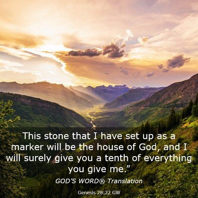Picture 03 - Genesis 28:22 GW - This stone that I have set up as a marker will be - Bible Verse Picture