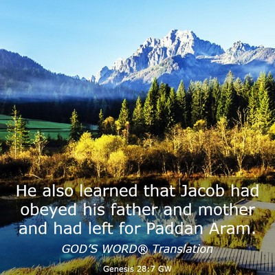 Picture 03 - Genesis 28:7 GW - He also learned that Jacob had obeyed his father - Bible Verse Picture