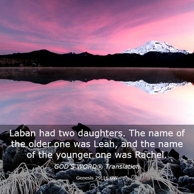 Picture 03 - Genesis 29:16 GW - Laban had two daughters. The name of the older - Bible Verse Picture