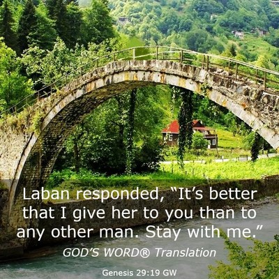 Picture 03 - Genesis 29:19 GW - Laban responded, “It’s better that I give her - Bible Verse Picture