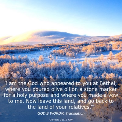 Picture 03 - Genesis 31:13 GW - I am the God who appeared to you at Bethel, where - Bible Verse Picture