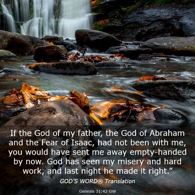 Picture 03 - Genesis 31:42 GW - If the God of my father, the God of Abraham and - Bible Verse Picture