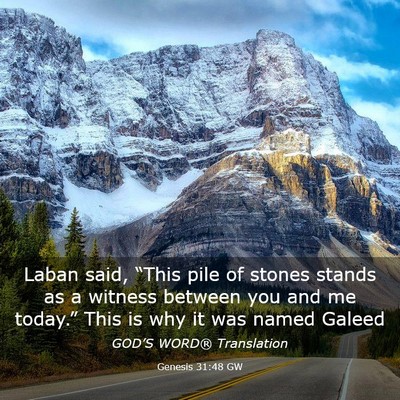 Picture 03 - Genesis 31:48 GW - Laban said, “This pile of stones stands as a - Bible Verse Picture