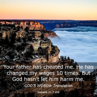 Picture 03 - Genesis 31:7 GW - Your father has cheated me. He has changed my - Bible Verse Picture