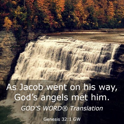 Picture 03 - Genesis 32:1 GW - As Jacob went on his way, God’s angels met - Bible Verse Picture