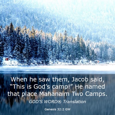 Picture 03 - Genesis 32:2 GW - When he saw them, Jacob said, “This is God’s - Bible Verse Picture