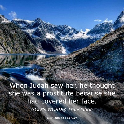 Picture 03 - Genesis 38:15 GW - When Judah saw her, he thought she was a - Bible Verse Picture