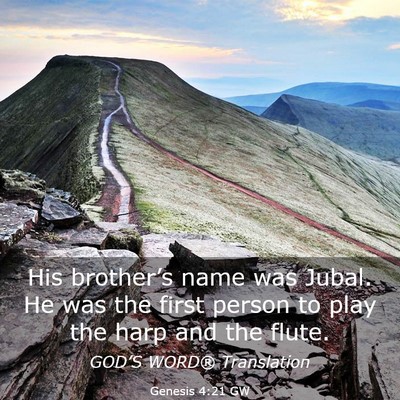 Picture 03 - Genesis 4:21 GW - His brother’s name was Jubal. He was the first - Bible Verse Picture