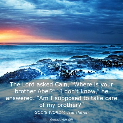 Picture 03 - Genesis 4:9 GW - The Lord asked Cain, “Where is your brother - Bible Verse Picture