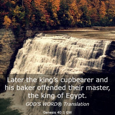 Picture 03 - Genesis 40:1 GW - Later the king’s cupbearer and his baker - Bible Verse Picture