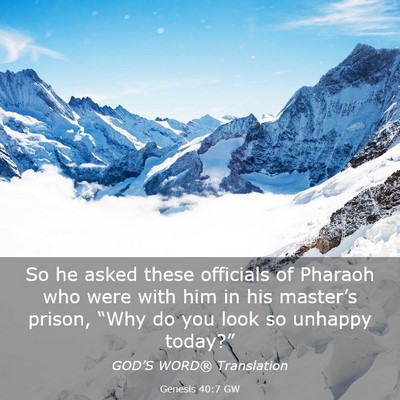 Picture 03 - Genesis 40:7 GW - So he asked these officials of Pharaoh who were - Bible Verse Picture