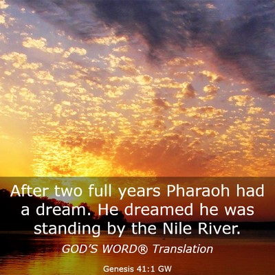 Picture 03 - Genesis 41:1 GW - After two full years Pharaoh had a dream. He - Bible Verse Picture