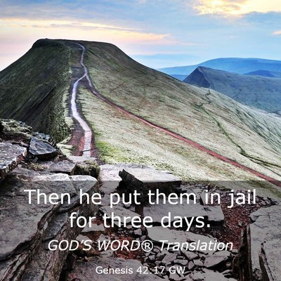 Picture 03 - Genesis 42:17 GW - Then he put them in jail for three - Bible Verse Picture