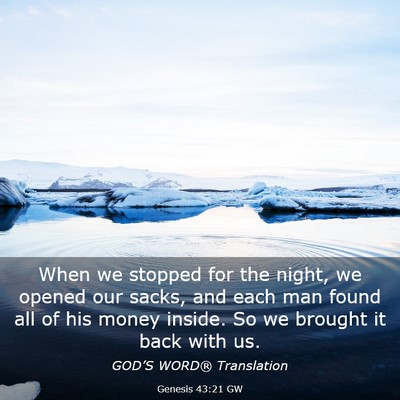 Picture 03 - Genesis 43:21 GW - When we stopped for the night, we opened our - Bible Verse Picture