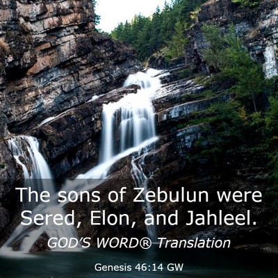 Picture 03 - Genesis 46:14 GW - The sons of Zebulun were Sered, Elon, and - Bible Verse Picture