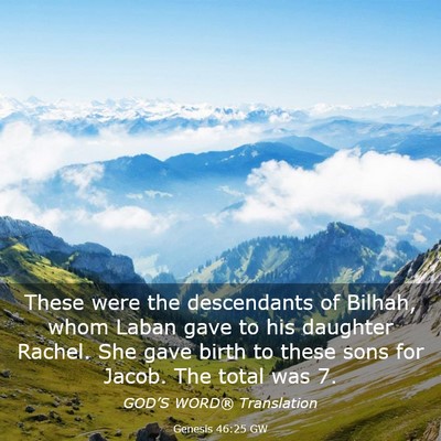 Picture 03 - Genesis 46:25 GW - These were the descendants of Bilhah, whom Laban - Bible Verse Picture