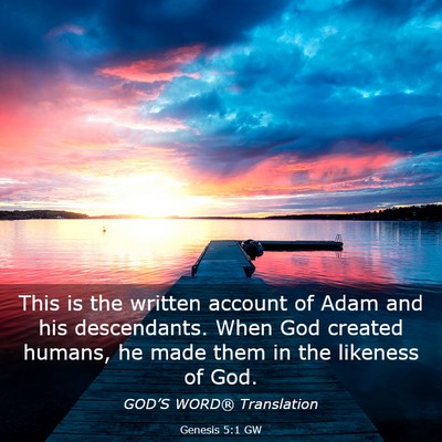 Picture 03 - Genesis 5:1 GW - This is the written account of Adam and his - Bible Verse Picture