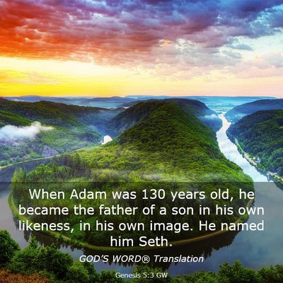 Picture 03 - Genesis 5:3 GW - When Adam was 130 years old, he became the father - Bible Verse Picture