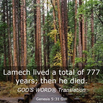 Picture 03 - Genesis 5:31 GW - Lamech lived a total of 777 years; then he - Bible Verse Picture