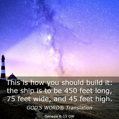 Picture 03 - Genesis 6:15 GW - This is how you should build it: the ship is to - Bible Verse Picture