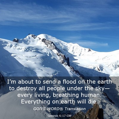Picture 03 - Genesis 6:17 GW - I’m about to send a flood on the earth to - Bible Verse Picture