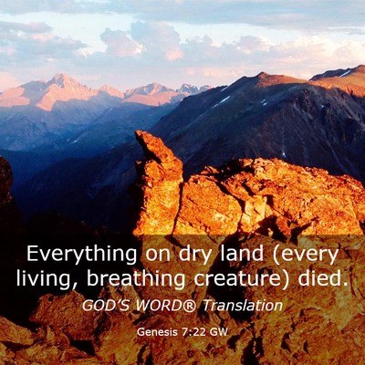 Picture 03 - Genesis 7:22 GW - Everything on dry land (every living, breathing - Bible Verse Picture