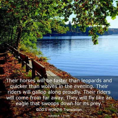 Picture 03 - Habakkuk 1:8 GW - Their horses will be faster than leopards and - Bible Verse Picture