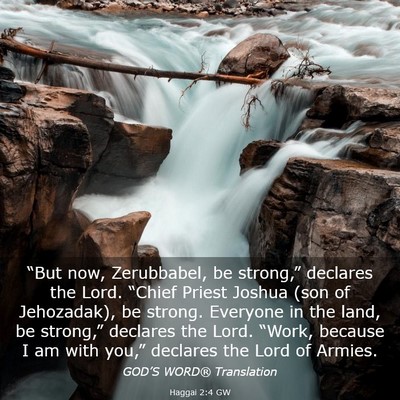 Picture 03 - Haggai 2:4 GW - “But now, Zerubbabel, be strong,” declares - Bible Verse Picture