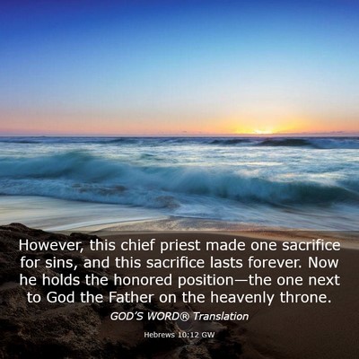 Picture 03 - Hebrews 10:12 GW - However, this chief priest made one sacrifice for - Bible Verse Picture