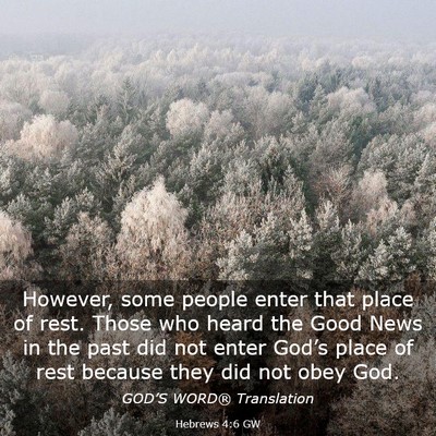 Picture 03 - Hebrews 4:6 GW - However, some people enter that place of rest. - Bible Verse Picture