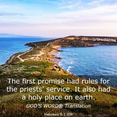 Picture 03 - Hebrews 9:1 GW - The first promise had rules for the priests’ - Bible Verse Picture