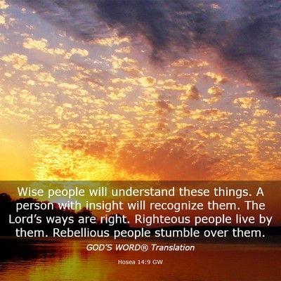 Picture 03 - Hosea 14:9 GW - Wise people will understand these things. A - Bible Verse Picture