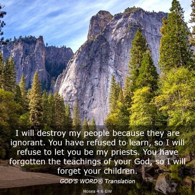 Picture 03 - Hosea 4:6 GW - I will destroy my people because they are - Bible Verse Picture