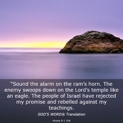 Picture 03 - Hosea 8:1 GW - “Sound the alarm on the ram’s horn. The enemy - Bible Verse Picture