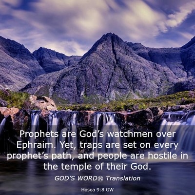 Picture 03 - Hosea 9:8 GW - Prophets are God’s watchmen over Ephraim. Yet, - Bible Verse Picture