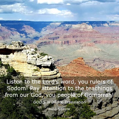 Picture 03 - Isaiah 1:10 GW - Listen to the Lord’s word, you rulers of Sodom! - Bible Verse Picture
