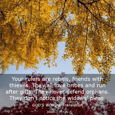 Picture 03 - Isaiah 1:23 GW - Your rulers are rebels, friends with thieves. - Bible Verse Picture
