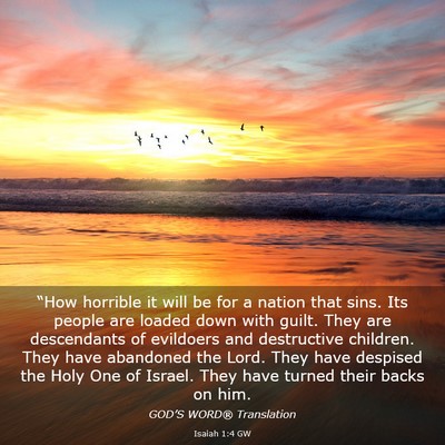 Picture 03 - Isaiah 1:4 GW - “How horrible it will be for a nation that - Bible Verse Picture