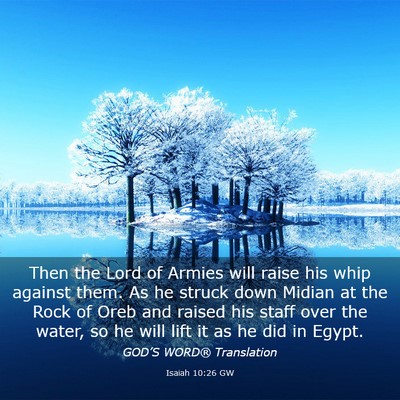Picture 03 - Isaiah 10:26 GW - Then the Lord of Armies will raise his whip - Bible Verse Picture
