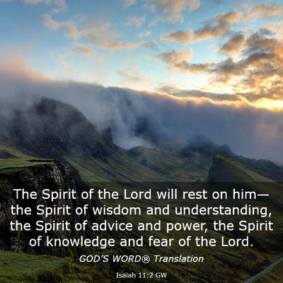 Picture 03 - Isaiah 11:2 GW - The Spirit of the Lord will rest on him— the - Bible Verse Picture