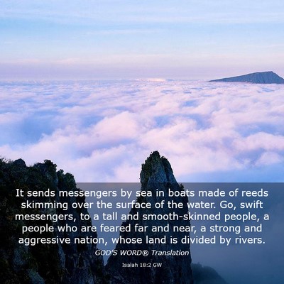 Picture 03 - Isaiah 18:2 GW - It sends messengers by sea in boats made of reeds - Bible Verse Picture