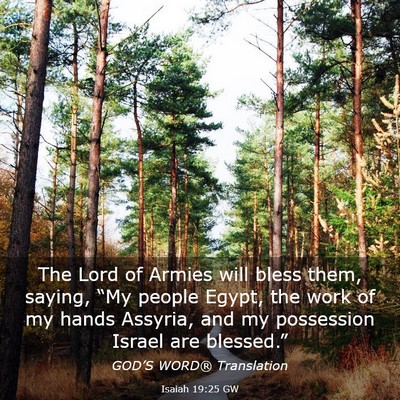Picture 03 - Isaiah 19:25 GW - The Lord of Armies will bless them, saying, “My - Bible Verse Picture
