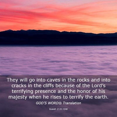 Picture 03 - Isaiah 2:21 GW - They will go into caves in the rocks and into - Bible Verse Picture