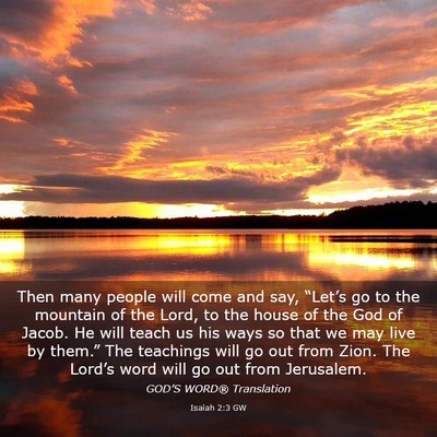 Picture 03 - Isaiah 2:3 GW - Then many people will come and say, “Let’s go - Bible Verse Picture