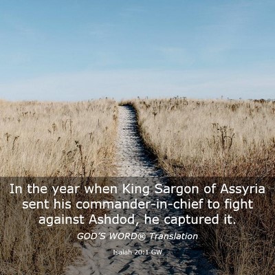 Picture 03 - Isaiah 20:1 GW - In the year when King Sargon of Assyria sent his - Bible Verse Picture