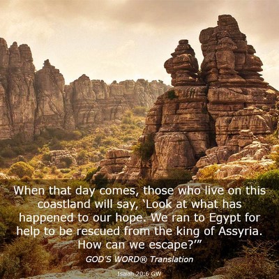 Picture 03 - Isaiah 20:6 GW - When that day comes, those who live on this - Bible Verse Picture