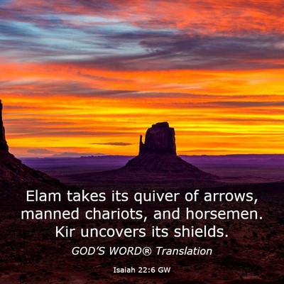 Picture 03 - Isaiah 22:6 GW - Elam takes its quiver of arrows, manned chariots, - Bible Verse Picture