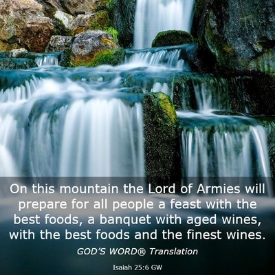 Picture 03 - Isaiah 25:6 GW - On this mountain the Lord of Armies will prepare - Bible Verse Picture