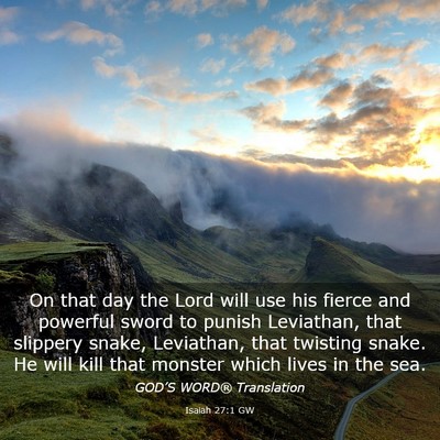 Picture 03 - Isaiah 27:1 GW - On that day the Lord will use his fierce and - Bible Verse Picture
