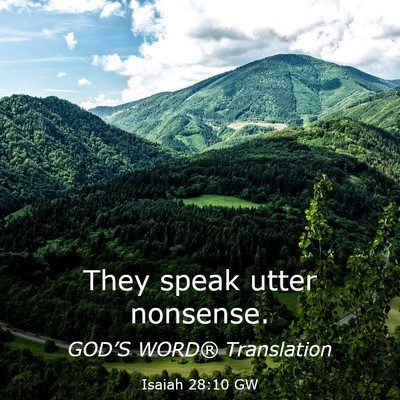 Picture 03 - Isaiah 28:10 GW - They speak utter - Bible Verse Picture